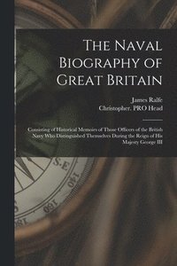 bokomslag The Naval Biography of Great Britain