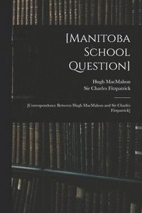 bokomslag [Manitoba School Question] [microform]