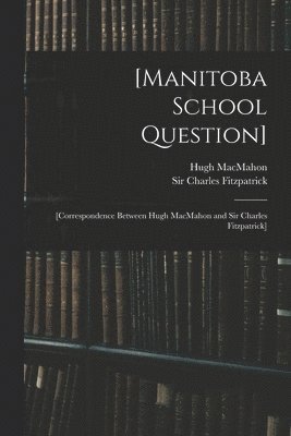bokomslag [Manitoba School Question] [microform]