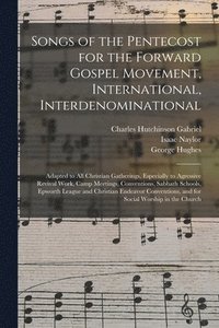 bokomslag Songs of the Pentecost for the Forward Gospel Movement, International, Interdenominational