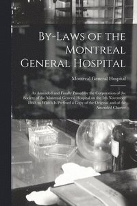 bokomslag By-laws of the Montreal General Hospital [microform]