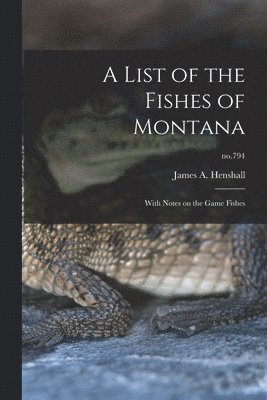 A List of the Fishes of Montana 1