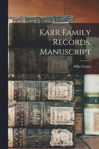 bokomslag Karr Family Records. Manuscript