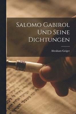 Salomo Gabirol Und Seine Dichtungen 1