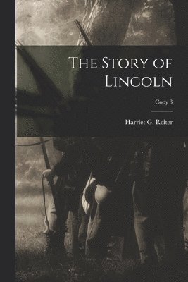 bokomslag Story of Lincoln; copy 3