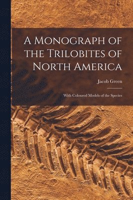 bokomslag Monograph of the Trilobites of North America