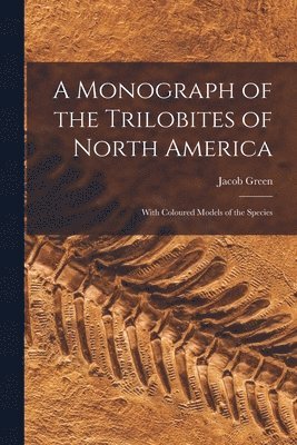 A Monograph of the Trilobites of North America 1