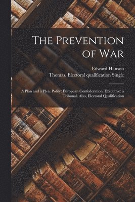 Edward Hanson, Thomas Electoral Qualification Single - Prevention of War, Häftad