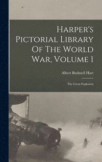 bokomslag Harper's Pictorial Library Of The World War, Volume 1