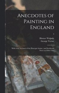 bokomslag Anecdotes of Painting in England