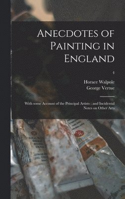 Anecdotes of Painting in England 1