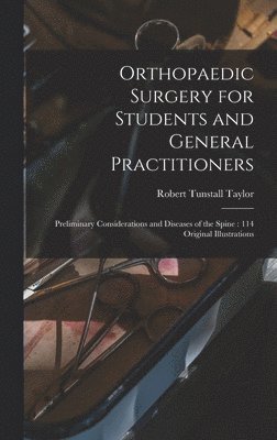 bokomslag Orthopaedic Surgery for Students and General Practitioners