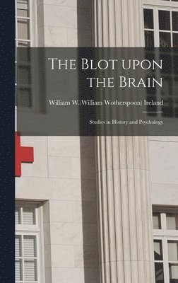 bokomslag Blot Upon the Brain