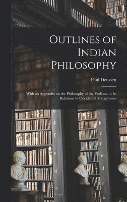 bokomslag Outlines of Indian Philosophy