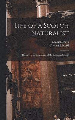 bokomslag Life of a Scotch Naturalist