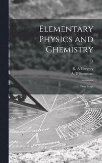 bokomslag Elementary Physics and Chemistry