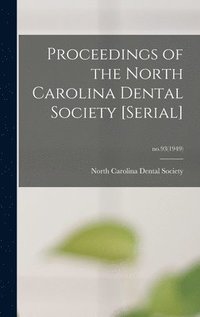 bokomslag Proceedings of the North Carolina Dental Society [serial]; no.93(1949)