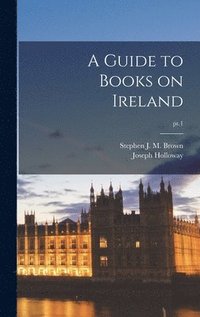 bokomslag A Guide to Books on Ireland; pt.1