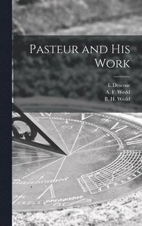bokomslag Pasteur and His Work