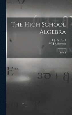 bokomslag High School Algebra [microform]