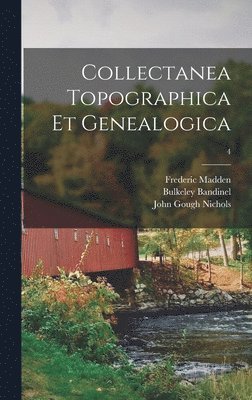 bokomslag Collectanea Topographica Et Genealogica; 4