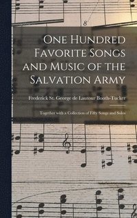 bokomslag One Hundred Favorite Songs and Music of the Salvation Army