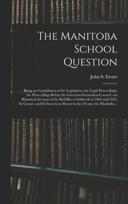 bokomslag The Manitoba School Question [microform]