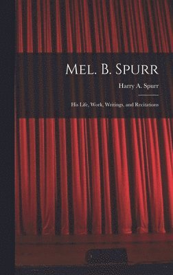 Mel. B. Spurr 1