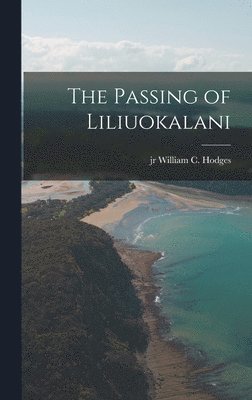 bokomslag Passing of Liliuokalani