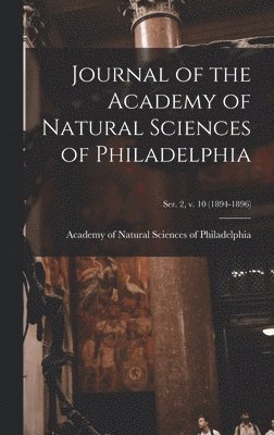 Journal of the Academy of Natural Sciences of Philadelphia; ser. 2, v. 10 (1894-1896) 1