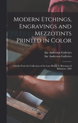 Modern Etchings, Engravings and Mezzotints Printed in Color 1