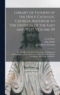 bokomslag Library of Fathers of the Holy Catholic Church, Anterior to the Division of the East and West Volume 09