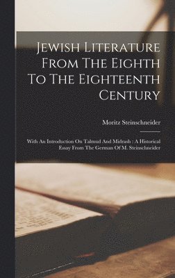 Jewish Literature From The Eighth To The Eighteenth Century 1