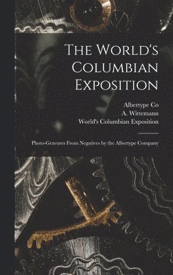 The World's Columbian Exposition 1