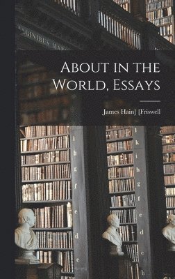 About in the World, Essays