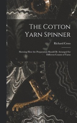 Richard 1964- Cross - Cotton Yarn Spinner, Inbunden