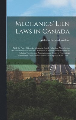 Mechanics' Lien Laws in Canada [microform] 1