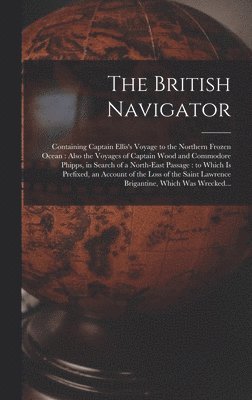 bokomslag The British Navigator [microform]