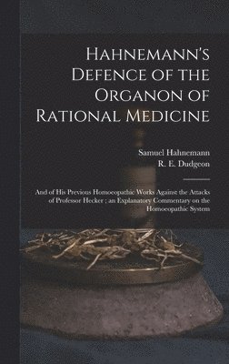 bokomslag Hahnemann's Defence of the Organon of Rational Medicine