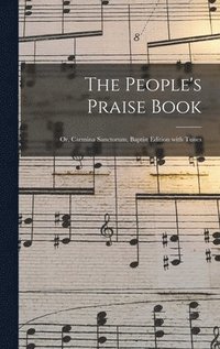 bokomslag The People's Praise Book