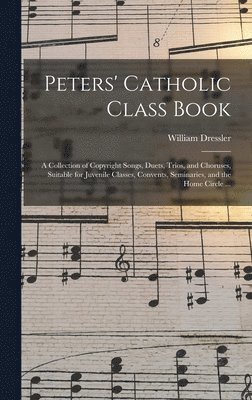 bokomslag Peters' Catholic Class Book