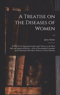bokomslag A Treatise on the Diseases of Women