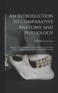 bokomslag Introduction to Comparative Anatomy and Physiology