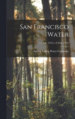bokomslag San Francisco Water; v.1 (Jan. 1922)-v.3 (Oct. 1924)