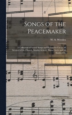 Songs of the Peacemaker 1
