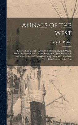 bokomslag Annals of the West [microform]
