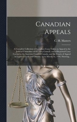 Canadian Appeals [microform], Inbunden
