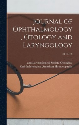 bokomslag Journal of Ophthalmology, Otology and Laryngology; 18, (1912)