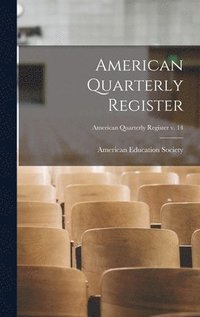 bokomslag American Quarterly Register; American quarterly register v. 14