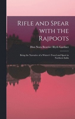 Rifle and Spear With the Rajpoots 1